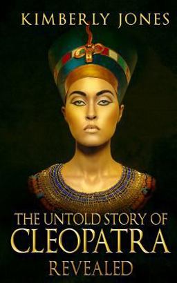 The Untold Story of Cleopatra Revealed