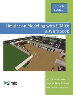 Simulation Modeling with SIMIO A Workbook 4th Edition  9781519142207 Front Cover