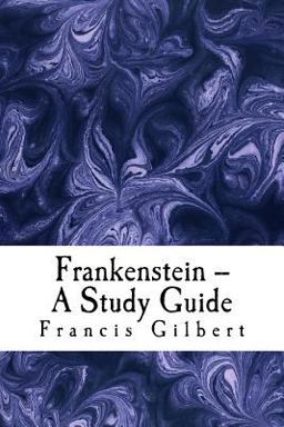Frankenstein -- a Study Guide