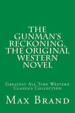 The Gunman's Reckoning, the Original Western Novel