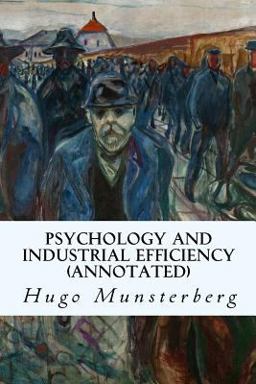 Psychology and Industrial Efficiency (annotated)