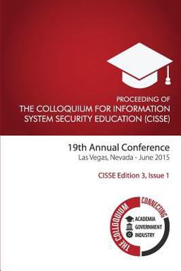 The Colloquium for Information System Security Education (CISSE) Edition 3