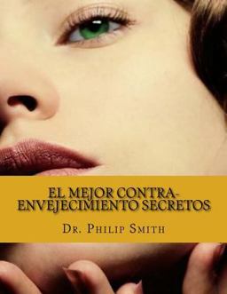 El MEJOR CONTRA-ENVEJECIMIENTO SECRETOS