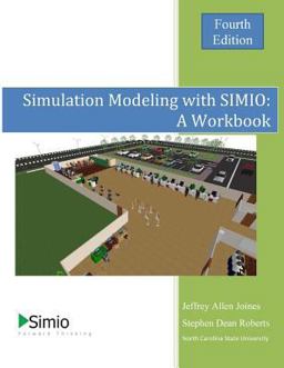 Simulation Modeling with SIMIO: a Workbook 4th Edition - Economy  9781519333933 Front Cover