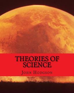 THEORIES of SCIENCE