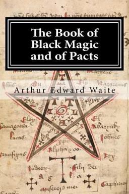 The Book of Black Magic and of Pacts The Book of Black Magic and of Pacts