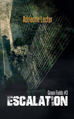 Green Fields: Escalation