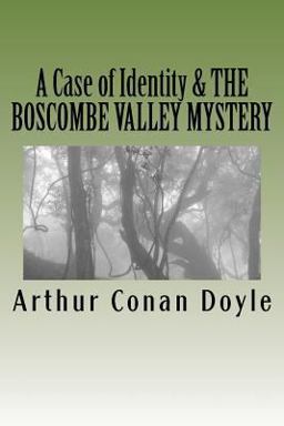 A Case of Identity and the BOSCOMBE VALLEY MYSTERY
