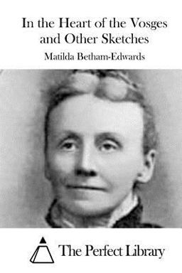 In the Heart of the Vosges and Other Sketches