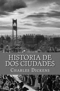 Historia de Dos Ciudades (Spanish Edition)