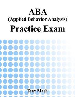 ABA (Applied Behavior Analysis) Practice Exam  9781519716248 Front Cover