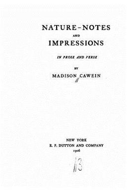 Nature-Notes and Impressions, in Prose and Verse