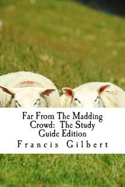 Far from the Madding Crowd: the Study Guide Edition
