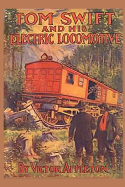Tom Swift and His Electric Locomotive