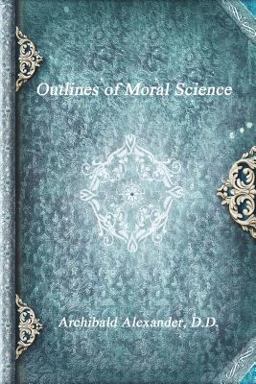 Outlines of Moral Science