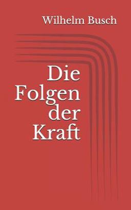 Die Folgen der Kraft