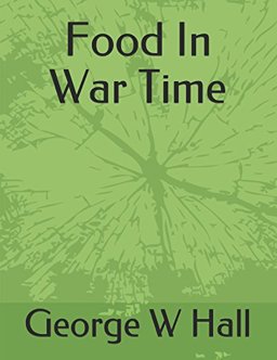 Food in War Time 2018 9781521344651 Front Cover