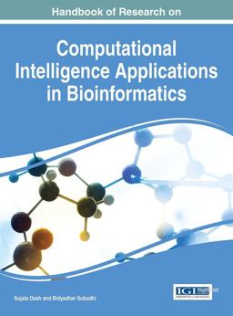 Handbook of Research on Computational Intelligence Applications in Bioinformatics Handbook of Research on Computational Intelligence Applications in Bioinformatics