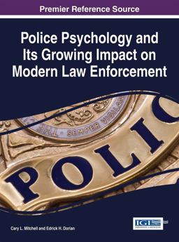 Police Psychology and Its Growing Impact on Modern Law Enforcement  9781522508137 Front Cover