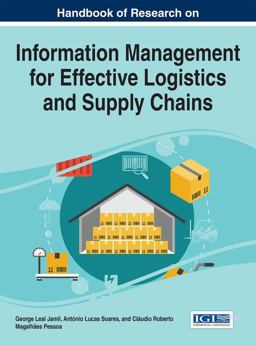 Handbook of Research on Information Management for Effective Logistics and Supply Chains Handbook of Research on Information Management for Effective Logistics and Supply Chains
