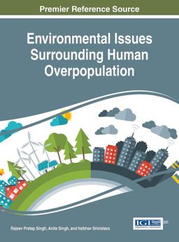 Environmental Issues Surrounding Human Overpopulation Environmental Issues Surrounding Human Overpopulation