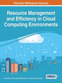 Resource Management and Efficiency in Cloud Computing Environments Resource Management and Efficiency in Cloud Computing Environments