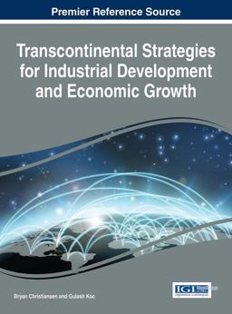 Transcontinental Strategies for Industrial Development and Economic Growth Transcontinental Strategies for Industrial Development and Economic Growth