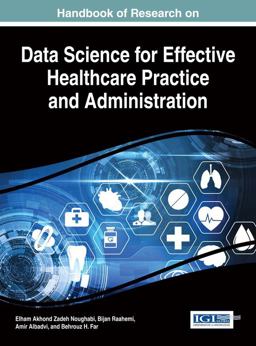 Handbook of Research on Data Science for Effective Healthcare Practice and Administration Handbook of Research on Data Science for Effective Healthcare Practice and Administration