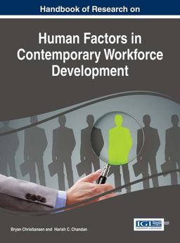 Handbook of Research on Human Factors in Contemporary Workforce Development Handbook of Research on Human Factors in Contemporary Workforce Development