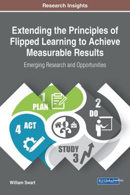 Extending the Principles of Flipped Learning to Achieve Measurable Results