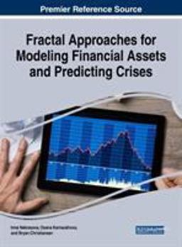Fractal Approaches for Modeling Financial Assets and Predicting Crises Fractal Approaches for Modeling Financial Assets and Predicting Crises