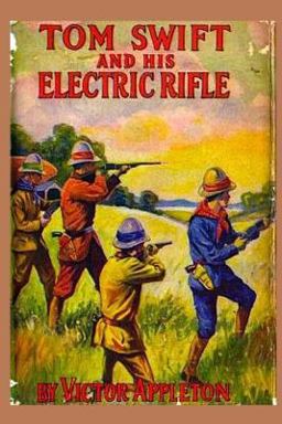 10 Tom Swift and His Electric Rifle