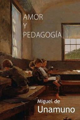 Amor y Pedagogï¿½a  9781522826309 Front Cover