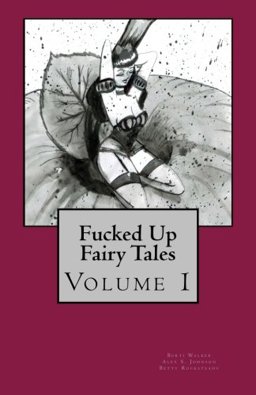 Fucked up Fairy Tales