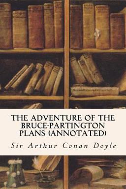 The Adventure of the Bruce-Partington Plans (annotated)