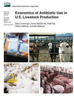 Economics of Antibiotic Use in U. S. Livestock Production