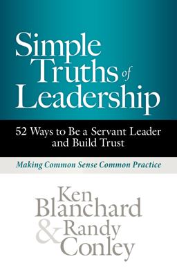Simple Truths of Leadership Simple Truths of Leadership