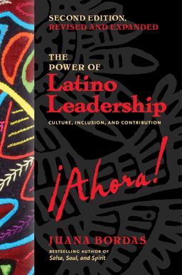 Power of Latino Leadership, Second Edition, Revised and Updated Culture, Inclusion, and Contribution  9781523004089 Front Cover