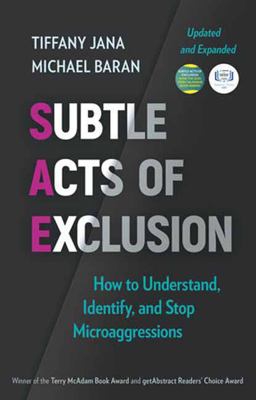 Subtle Acts of Exclusion, Second Edition How to Understand, Identify, and Stop Microaggressions  9781523004348 Front Cover