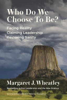Who Do We Choose to Be?, Second Edition Facing Reality, Claiming Leadership, Restoring Sanity  9781523004737 Front Cover