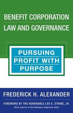 Benefit Corporation Law and Governance Pursuing Profit with Purpose  9781523083589 Front Cover