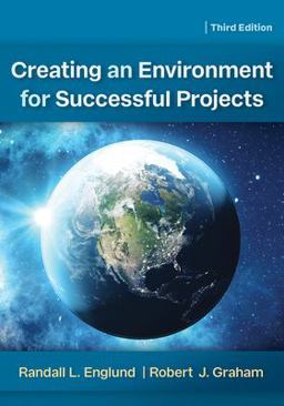 Creating an Environment for Successful Projects, 3rd Edition  9781523085484 Front Cover