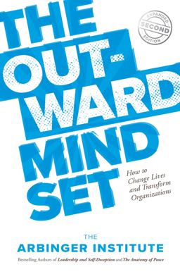 Outward Mindset Seeing Beyond Ourselves  9781523087303 Front Cover