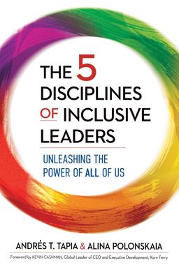 5 Disciplines of Inclusive Leaders Unleashing the Power of All of Us  9781523088201 Front Cover