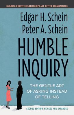 Humble Inquiry, Second Edition The Gentle Art of Asking Instead of Telling  9781523092628 Front Cover