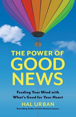 Power of Good NewsÂ  Feeding Your Mind with What's Good for Your Heart  9781523092789 Front Cover