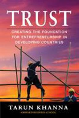 Trust Creating the Foundation for Entrepreneurship in Developing Countries  9781523094837 Front Cover