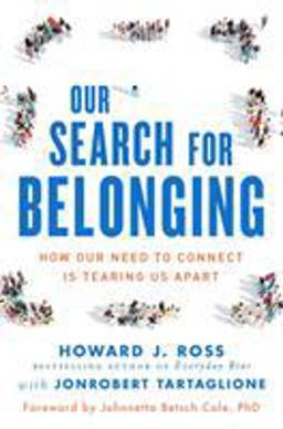 Our Search for Belonging How Our Need to Connect Is Tearing Us Apart  9781523095032 Front Cover