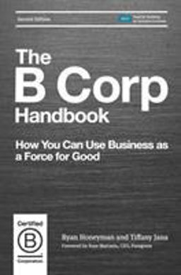 B Corp Handbook, Second Edition How You Can Use Business As a Force for Good  9781523097531 Front Cover