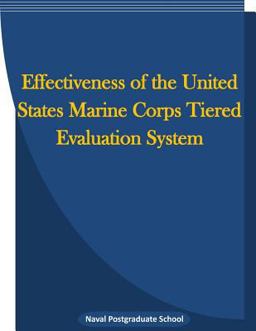 Effectiveness of the United States Marine Corps Tiered Evaluation System